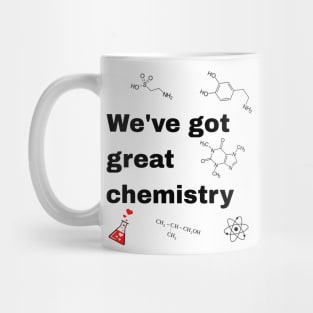 We have got great chmistry Mug